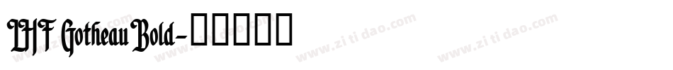 LHF Gotheau Bold字体转换